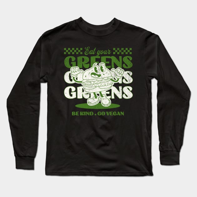 Eat Your Greens, Go Vegan, Vegan Christmas Gifts 2023 Long Sleeve T-Shirt by KindWanderer